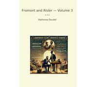 Fromont and Risler - Volume 3 (Classic Books)