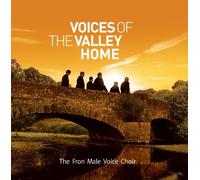 Fron Male Voice Choir - Voices of The Valley: Home