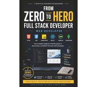 Front-End Zero to Hero: The Beginner’s Guide to HTML, CSS & JavaScript to Build Real Websites from Scratch - No Experience Needed