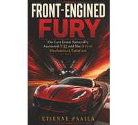 Front-Engined Fury: The Last Great Naturally Aspirated V12 and the Art of Mechanical Emotion