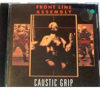 Front Line Assembly - Caustic Grip