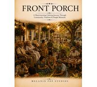 Front Porch: A Coloring Book Celebrating Community, Family, and the Beauty of Everyday Black Life (Black Voices Coloring Collection)