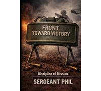 Front Toward Victory: Discipline of Mission