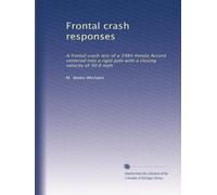 Frontal crash responses: A frontal crash test of a 1984 Honda Accord centered into a rigid pole with a closing velocity of 30.0 mph