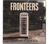 Fronteers - Streets We're Born In EP - Autographed + Numbered