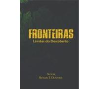 Fronteiras - Limites Da Descoberta (ebook)