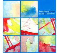 Frontera Cero - Nada Que Declarar