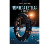 FRONTERA ESTELAR La Semilla