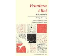 Frontera I Llei: Migracio Global Capitalisme I L Auge Del Nacionalisme