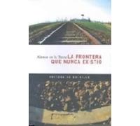 FRONTERA QUE NUNCA EXISTIO, LA | Jose Ramon Alonso De La Torre