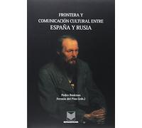 Frontera y comunicación cultural entre España y Rusia. Una perspectiva interdisciplinar.