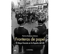 Fronteras de papel: El Mayo francés en la España del 68 (Historia. Serie mayor)