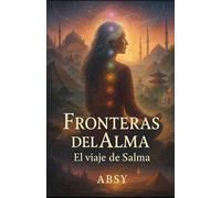 Fronteras del alma: El viaje de Salma
