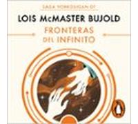 fronteras del infinito (las aventuras de miles vorkosigan 7) (audiolib
