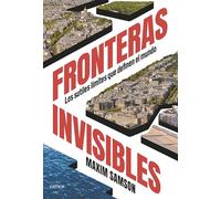 Fronteras invisibles: Los sutiles límites que definen el mundo (Ares y Mares)