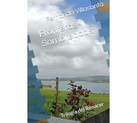 Fronteras Sombreadas: Trilogía del Renacer