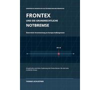 FRONTEX und die grundrechtliche Notbremse: Österreichs Verantwortung an Europas Außengrenzen