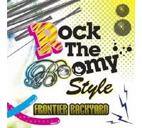 Frontier Backyard - Rock the Boomy Style