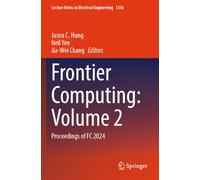 Frontier Computing: Volume 2: Proceedings of FC 2024: 1356 (Lecture Notes in Electrical Engineering, 1356)