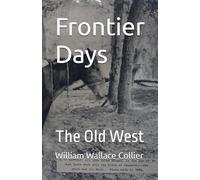 Frontier Days: The Old West