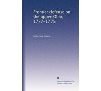 Frontier defense on the upper Ohio, 1777-1778
