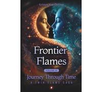 Frontier Flames: Journey Through Time: A Twin Flame Saga: Volume 9