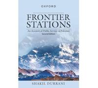 Frontier Stations: An Account Of Public Service In Pakistan