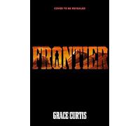 Frontier: the stunning heartfelt science fiction debut