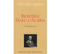 Frontiera. Diario d'Algeria (Biblioteca di scrittori italiani)