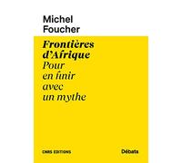 Frontières d'Afrique: Pour en finir avec un mythe