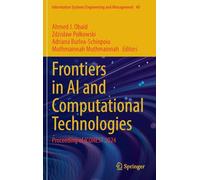 Frontiers in AI and Computational Technologies: Proceeding of ICONEST 2024: 40 (Information Systems Engineering and Management)