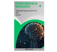 Frontiers in AI Research: Mapping Emerging Trends for the Next Decade