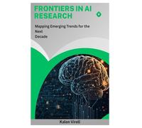 Frontiers in AI Research: Mapping Emerging Trends for the Next Decade
