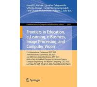 Frontiers in Education, e-Learning, e-Business, Image Processing, and Computer Vision: 21st International Conference, FECS 2025, 24th International ... in Computer and Information Science, 2939)