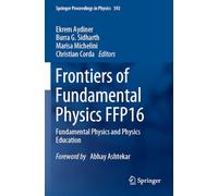Frontiers of Fundamental Physics FFP16: Fundamental Physics and Physics Education: 392 (Springer Proceedings in Physics, 392)