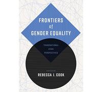 Frontiers of Gender Equality: Transnational Legal Perspectives (Pennsylvania Studies in Human Rights)