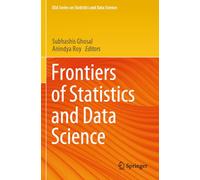 Frontiers of Statistics and Data Science (IISA Series on Statistics and Data Science)