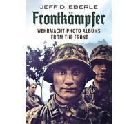 Frontkampfer: Wehrmacht Photo Albums from the Front