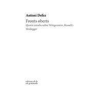 Fronts oberts: Quatre estudis sobre Wittgenstein, Russell i Heidegger (LA ELA GEMINADETA)