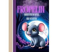 Fropelin - Abenteuer im Wald der Schatten