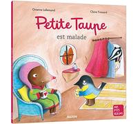 FROSSARD, Claire - PETITE TAUPE EST MALADE (Mes p'tits albums)