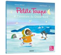 FROSSARD, Claire - PETITE TAUPE ET L'AVENTURE DU GRAND NORD (Mes p'tits albums)