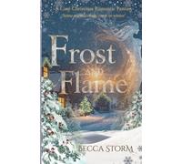 Frost and Flame: A Cosy Christmas Romantic Fantasy (The Seasons of Endurance Series)