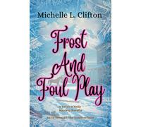 Frost and Foul Play: A Taryn O'Kelly Mystery Novella