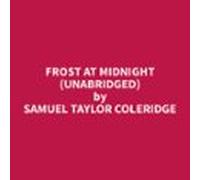 Frost At Midnight (Unabridged)