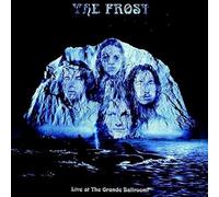 Frost - Live at the Grande..