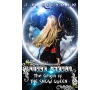 FROST MAIDEN: THE ORIGIN OF THE SNOW QUEEN