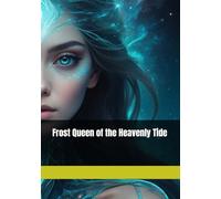 Frost Queen of the Heavenly Tide