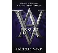 Frostbite: A Vampire Academy Novel: 2