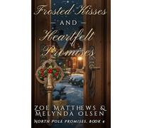 Frosted Kisses and Heartfelt Promises: A Light-Hearted Paranormal Christmas Romance (North Pole Promises Romance Series)